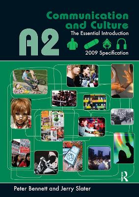 A2 Communication and Culture: The Essential Introduction by Peter Bennett