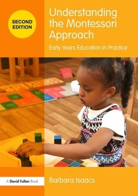 Understanding the Montessori Approach by Barbara Isaacs