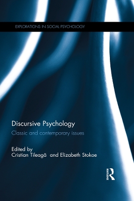 Discursive Psychology: Classic and contemporary issues by Cristian Tileagă
