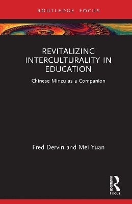 Revitalizing Interculturality in Education: Chinese Minzu as a Companion by Fred Dervin
