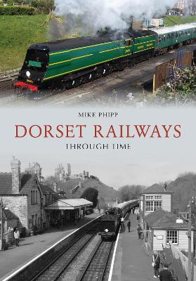 Dorset Railways Through Time book