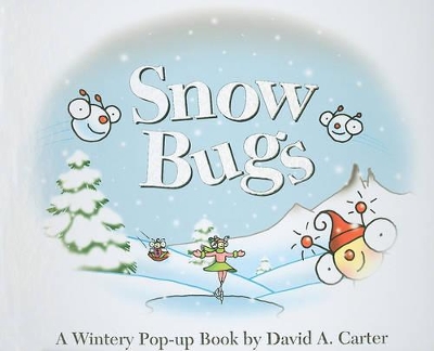 Pop-Up Book Snow Bugs: A Wintery Pop-Up Book book