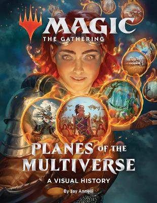 Magic: The Gathering: Planes of the Multiverse: A Visual History by Wizards of the Coast