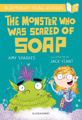 The Monster Who Was Scared of Soap: A Bloomsbury Young Reader: Gold Book Band book