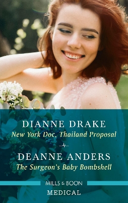 New York Doc, Thailand Proposal/The Surgeon's Baby Bombshell by Deanne Anders