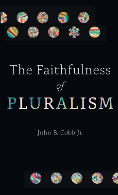 The Faithfulness of Pluralism book