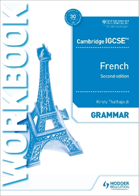 Cambridge IGCSE™ French Grammar Workbook Second Edition book
