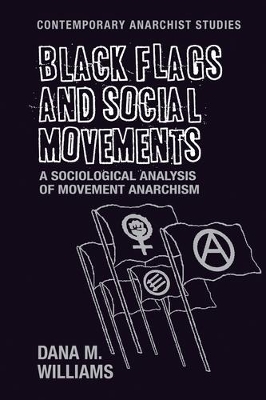 Black Flags and Social Movements by Dana M. Williams