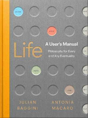 Life: A User’s Manual: Philosophy for (Almost) Any Eventuality book