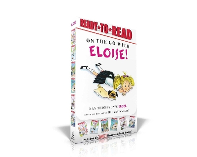 On the Go with Eloise! (Boxed Set): Eloise Throws a Party!; Eloise Skates!; Eloise Visits the Zoo; Eloise and the Dinosaurs; Eloise's Pirate Adventure; Eloise at the Ball Game by Kay Thompson