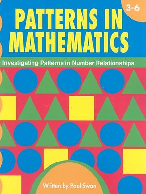 Patterns in Mathematics, Grades 3-6 by Paul Swan