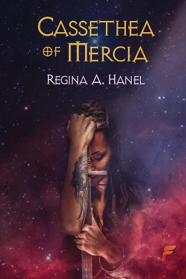 Cassethea of Mercia by Regina A Hanel