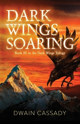 Dark Wings Soaring: Book Three in the Dark Wings Trilogy book