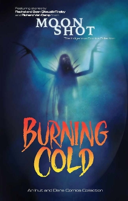 Burning Cold: An Inuit and Dene Comics Collection book