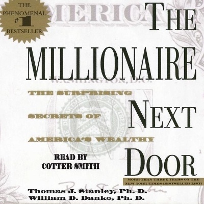 The Millionaire Next Door: The Surprising Secrets of America's Wealth book