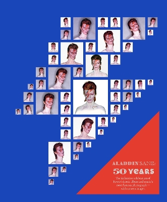 Aladdin Sane 50: The definitive celebration of Bowie's iconic album and music's most famous photograph – with unseen images book
