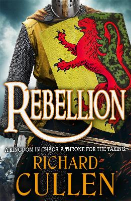 Rebellion: Discover an EPIC unforgettable Historical Adventure series from Richard Cullen book