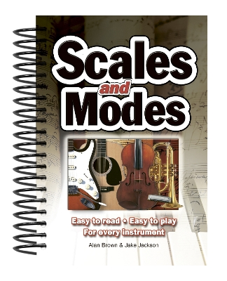 Scales & Modes: Easy to Read, Easy to Play; For Every Instrument book