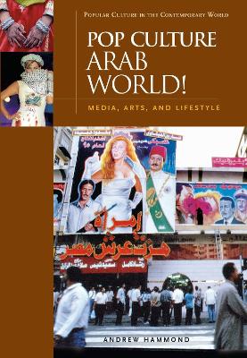 Pop Culture Arab World! by Andrew Hammond