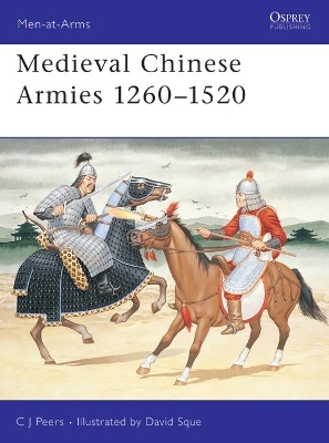 Medieval Chinese Armies, 1260-1520 book