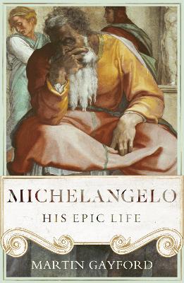 Michelangelo by Martin Gayford
