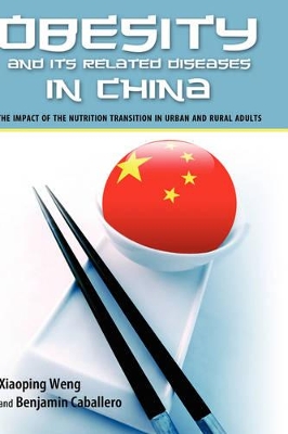 The Obesity and Its Related Diseases in China by Benjamin Caballero