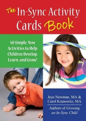 The In-Sync Activity Cards Book: 50 Simple New Activities to Help Children Develop, Learn, and Grow! book