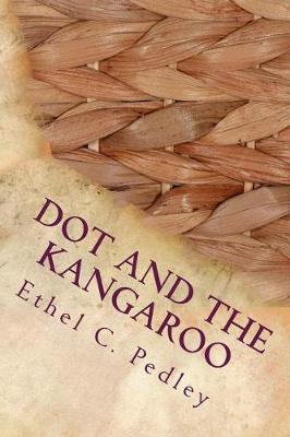 Dot and the Kangaroo by Ethel C. Pedley