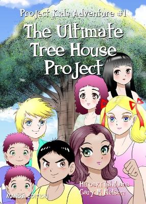 The Ultimate Tree House Project: Manga Edition (Right-to-Left) book