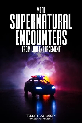 More Supernatural Encounters from Law Enforcement book