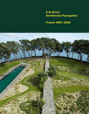 Erik Dhont (French edition): Landscape Architects. Works 1999–2020 by Michael Jakob