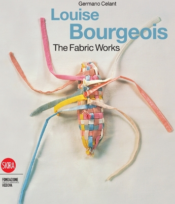 Louise Bourgeois: The Fabric Works book