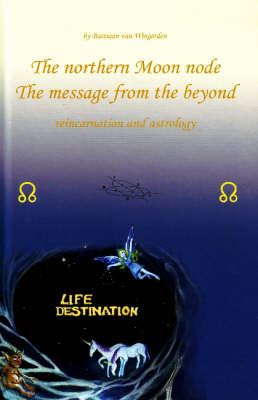 Northern Moon Node -- The Message From the Beyond book