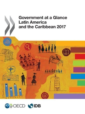 Government at a glance: Latin America and the Caribbean 2017 book