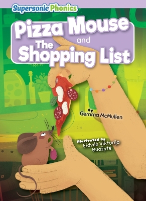 Pizza Mouse & the Shopping List by Gemma McMullen