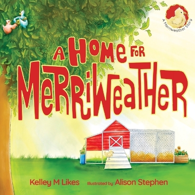 A Home For Merriweather by Kelley M Likes