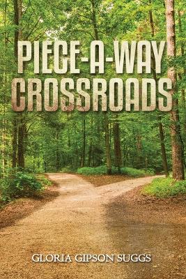 Piece-A-Way Crossroads by Gloria Gipson Suggs