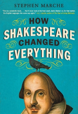 How Shakespeare Changed Everything book