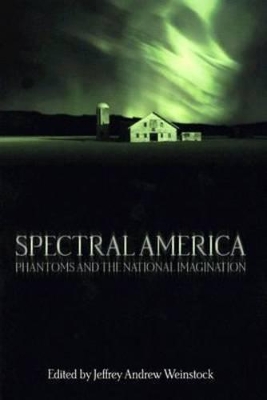 Spectral America by Jeffrey Andrew Weinstock