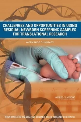 Challenges and Opportunities in Using Residual Newborn Screening Samples for Translational Research book