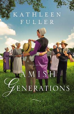 Amish Generations: Four Stories by Kathleen Fuller