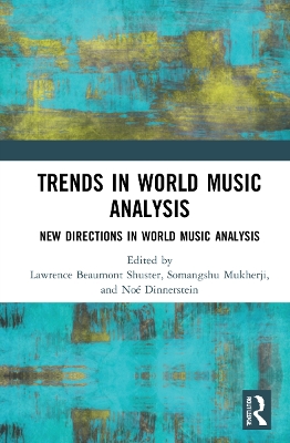 Trends in World Music Analysis: New Directions in World Music Analysis book