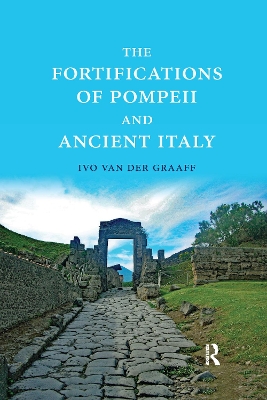 The Fortifications of Pompeii and Ancient Italy book