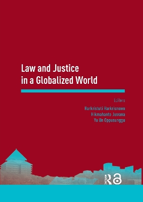 Law and Justice in a Globalized World: Proceedings of the Asia-Pacific Research in Social Sciences and Humanities, Depok, Indonesia, November 7-9, 2016: Topics in Law and Justice by Harkristuti Harkrisnowo
