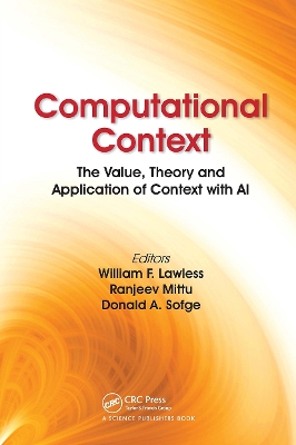 Computational Context: The Value, Theory and Application of Context with AI book