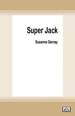 Super Jack by Susanne Gervay
