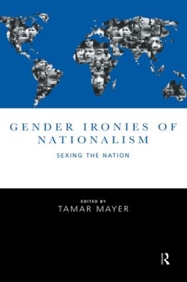 Gender Ironies of Nationalism by Tamar Mayer