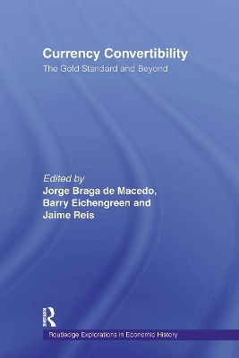 Currency Convertibility: The Gold Standard and Beyond book