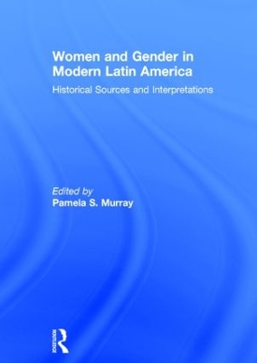 Women and Gender in Modern Latin America book