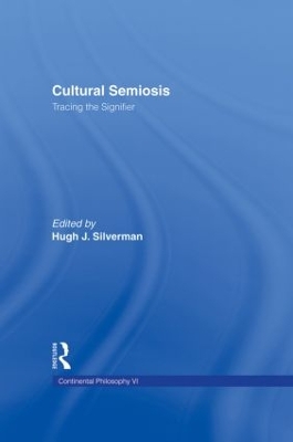 Cultural Semiosis by Hugh J. Silverman